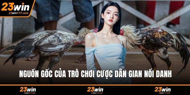 Nguồn gốc của trò chơi cược dân gian nổi danh