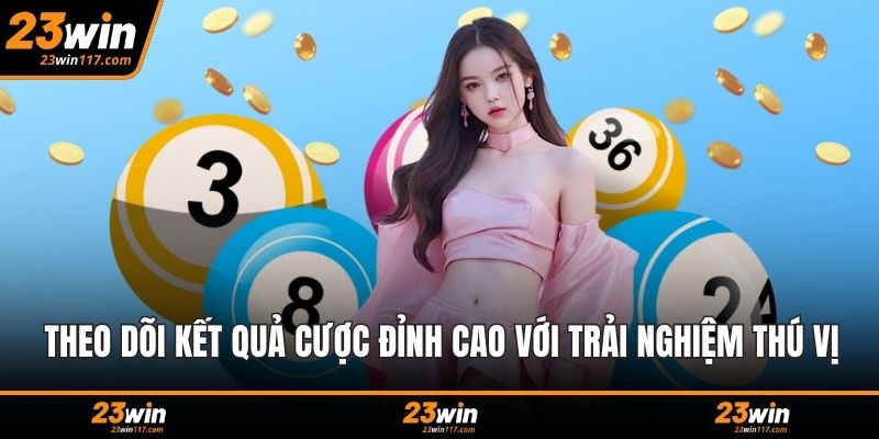 Theo dõi kết quả cược đỉnh cao với trải nghiệm thú vị